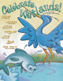 Celebrate Wetlands—Being swamped has never been so much fun! booklet